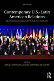 Contemporary U. S. -Latin American Relations Cooperation or Conflict in the 21st Century? cover art