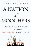 Nation of Moochers America's Addiction to Getting Something for Nothing cover art