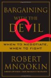 Bargaining with the Devil When to Negotiate, When to Fight cover art