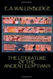 Literature of the Ancient Egyptians 2013 9781494381325 Front Cover