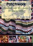 Patchwork Seminole and Miccosukee Art and Activities 2005 9781561643325 Front Cover