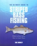 Ultimate Guide to Striped Bass Fishing Where to Find Them, How to Catch Them 2006 9781592289325 Front Cover