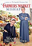 Farmers' Market Mishap A Sequel to the Lopsided Christmas Cake  9781634099325 Front Cover