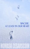 Sincere, at Least in Our Hearts 2003 9781844010325 Front Cover