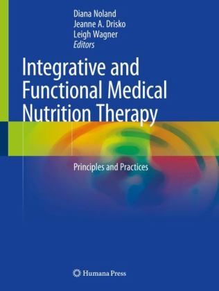 Integrative and Functional Medical Nutrition Therapy Principles and Practices  9783030307325 Front Cover