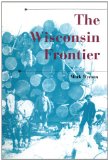 Wisconsin Frontier 2011 9780253223326 Front Cover