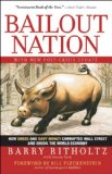 Bailout Nation, with New Post-Crisis Update How Greed and Easy Money Corrupted Wall Street and Shook the World Economy cover art
