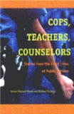 Cops, Teachers, Counselors Stories from the Front Lines of Public Service cover art