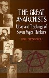 Great Anarchists Ideas and Teachings of Seven Major Thinkers  9780486436326 Front Cover
