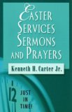 Just in Time! Easter Services, Sermons, and Prayers 2007 9780687646326 Front Cover
