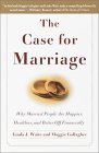 Case for Marriage Why Married People Are Happier, Healthier and Better off Financially cover art