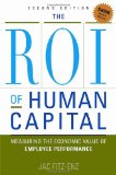 ROI of Human Capital Measuring the Economic Value of Employee Performance cover art