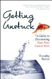 Getting Unstuck A Guide to Discovering Your Next Career Path cover art