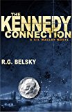Kennedy Connection A Gil Malloy Novel 2014 9781476762326 Front Cover
