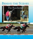 Behind the Scenes The Racehorse 2007 9781554550326 Front Cover