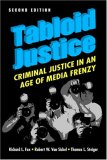Tabloid Justice Criminal Justice in an Age of Media Frenzy cover art