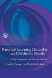 Parental Learning Disability and Children's Needs Family Experiences and Effective Practice 2007 9781843106326 Front Cover