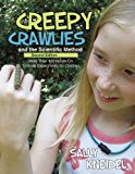 Creepy Crawlies and the Scientific Method More Than 100 Hands-On Science Experiments for Children cover art