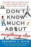 Don't Know Much aboutÂ® Anything Else Even More Things You Need to Know but Never Learned about People, Places, Events, and More! 2008 9780061562327 Front Cover