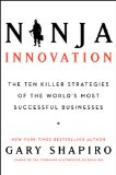 Ninja Innovation The Ten Killer Strategies of the World's Most Successful Businesses cover art