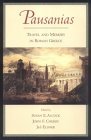 Pausanias Travel and Memory in Roman Greece