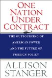One Nation under Contract The Outsourcing of American Power and the Future of Foreign Policy cover art