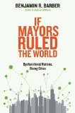 If Mayors Ruled the World Dysfunctional Nations, Rising Cities cover art