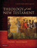 Theology of the New Testament A Canonical and Synthetic Approach