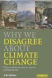 Why We Disagree about Climate Change Understanding Controversy, Inaction and Opportunity cover art