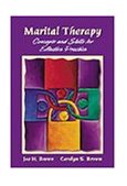 Marital Therapy Concepts and Skills for Effective Practice 2001 9780534527327 Front Cover