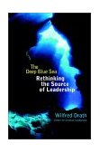 Deep Blue Sea Rethinking the Source of Leadership 2001 9780787949327 Front Cover