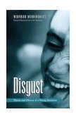 Disgust Theory and History of a Strong Sensation  9780791458327 Front Cover