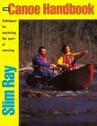 Canoe Handbook Techniques for Mastering the Sport of Canoeing 1992 9780811730327 Front Cover