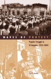 Waves of Protest Popular Struggle in el Salvador, 1925-2005 cover art