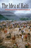 Idea of Haiti Rethinking Crisis and Development  9780816681327 Front Cover