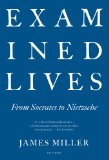 Examined Lives From Socrates to Nietzsche cover art