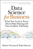 Data Science for Business What You Need to Know about Data Mining and Data-Analytic Thinking