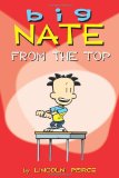 Big Nate From the Top 2010 9781449402327 Front Cover