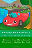 Cherry Red Charlie and the Treasure Hunt 2012 9781481248327 Front Cover