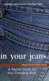 In Your Jeans A Pocket Guide to Your Changing Body 2006 9781569755327 Front Cover