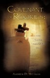 Covenant for Rookies 2010 9781609572327 Front Cover