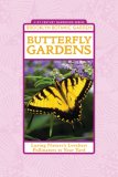 Butterfly Gardens Luring Nature's Loveliest Pollinators to Your Yard 2007 9781889538327 Front Cover