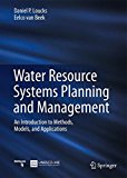 Water Resource Systems Planning and Management An Introduction to Methods, Models, and Applications  9783319442327 Front Cover