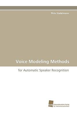 Voice Modeling Methods 2010 9783838116327 Front Cover