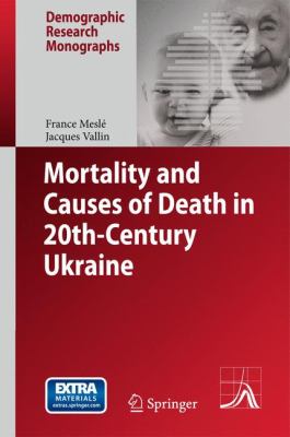 Mortality and Causes of Death in 20th-Century Ukraine 2012 9789400724327 Front Cover