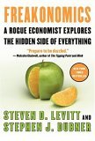Freakonomics A Rogue Economist Explores the Hidden Side of Everything  9780060731328 Front Cover