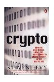 Crypto How the Code Rebels Beat the Government--Saving Privacy in the Digital Age cover art