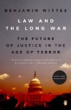 Law and the Long War The Future of Justice in the Age of Terror 2009 9780143115328 Front Cover