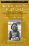 Nuer Journeys, Nuer Lives Sudanese Refugees in Minnesota cover art