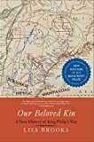Our Beloved Kin A New History of King Philip's War  9780300244328 Front Cover